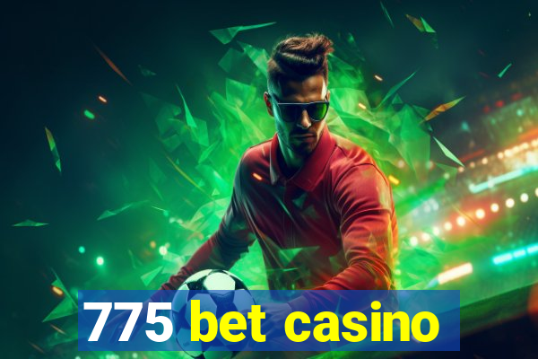 775 bet casino